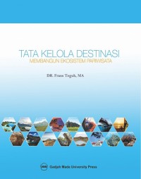 Image of Tata Kelola Destinasi : Membangun Ekosistem Pariwisata